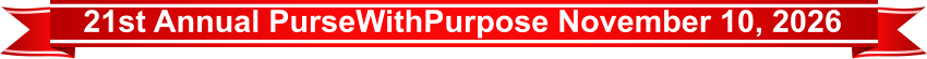 21st Annual PurseWithPurpose November 10, 2026