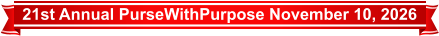 21st Annual PurseWithPurpose November 10, 2026